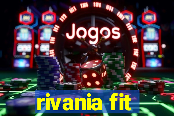 rivania fit